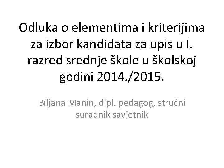 Odluka o elementima i kriterijima za izbor kandidata za upis u I. razred srednje