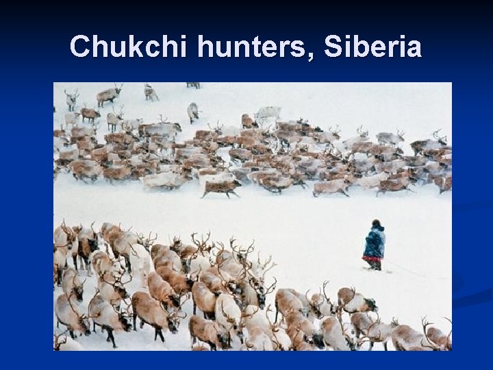 Chukchi hunters, Siberia 