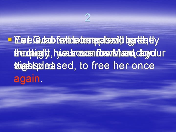 2 § Yet For in abundance, felt I will by greatly Eve. God who