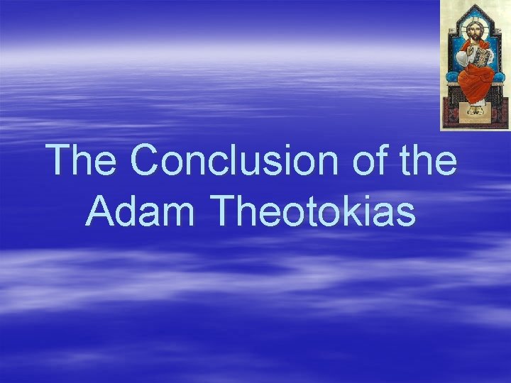 The Conclusion of the Adam Theotokias 