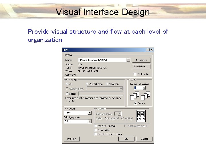 Visual Interface Design Provide visual structure and flow at each level of organization Visual Interface Design Provide visual structure and flow at each level of organization
