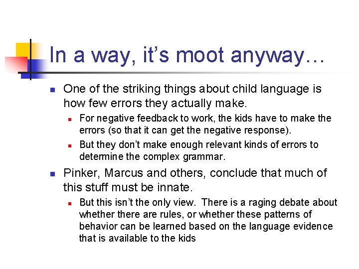 In a way, it’s moot anyway… n One of the striking things about child