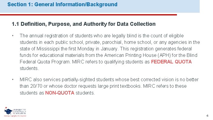 Section 1: General Information/Background 1. 1 Definition, Purpose, and Authority for Data Collection •