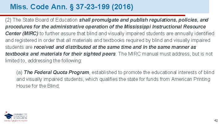 Miss. Code Ann. § 37 -23 -199 (2016) (2) The State Board of Education