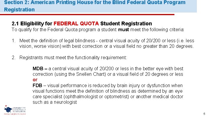 Section 2: American Printing House for the Blind Federal Quota Program Registration 2. 1