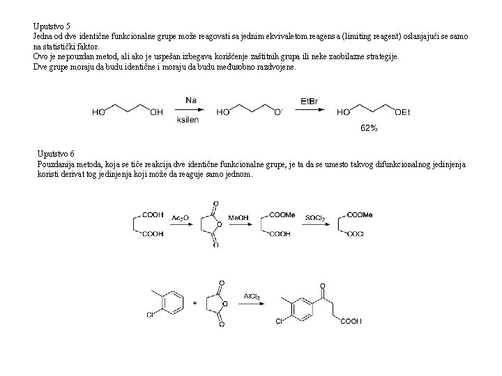 Uputstvo 5 Jedna od dve identične funkcionalne grupe može reagovati sa jednim ekvivaletom reagens