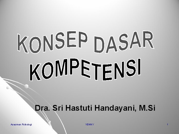 Dra. Sri Hastuti Handayani, M. Si Asesmen Psikologi YENNY 1 