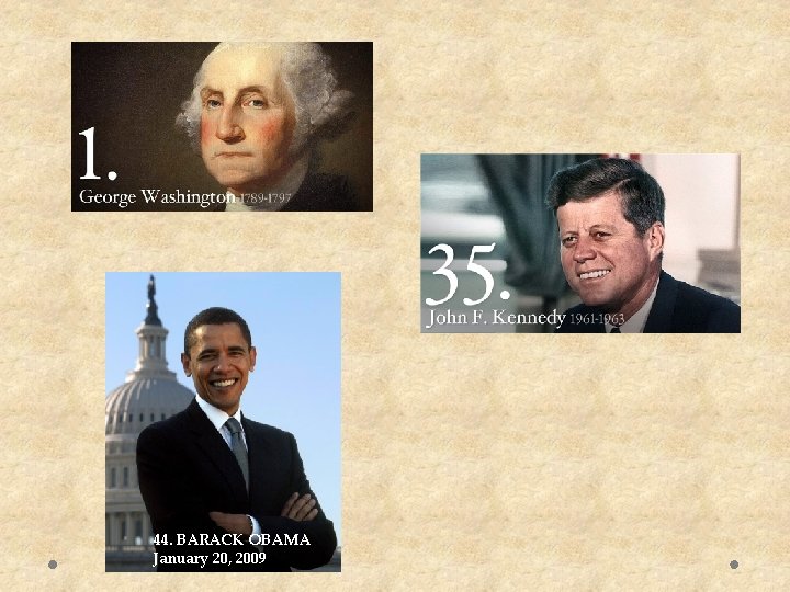 44. BARACK OBAMA January 20, 2009 