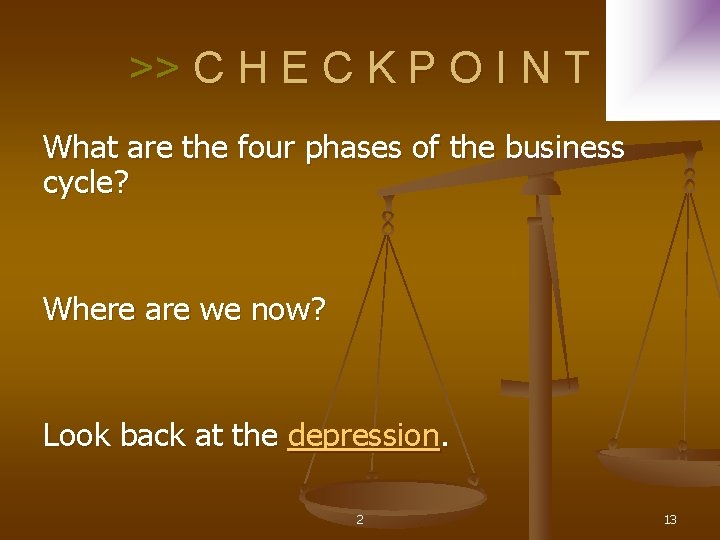 >> C H E C K P O I N T What are the