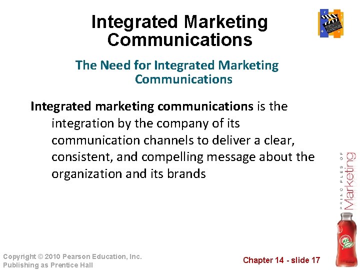 Integrated Marketing Communications The Need for Integrated Marketing Communications Integrated marketing communications is the