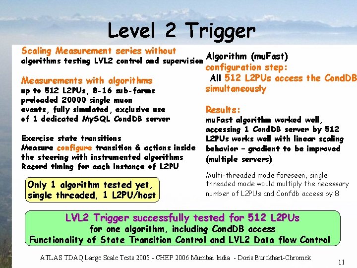 Level 2 Trigger Scaling Measurement series without algorithms testing LVL 2 control and supervision Level 2 Trigger Scaling Measurement series without algorithms testing LVL 2 control and supervision
