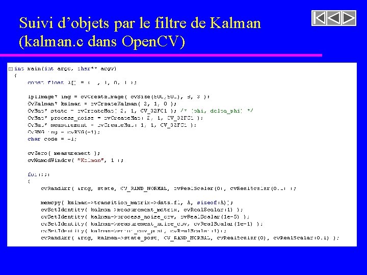 Suivi d’objets par le filtre de Kalman (kalman. c dans Open. CV) 