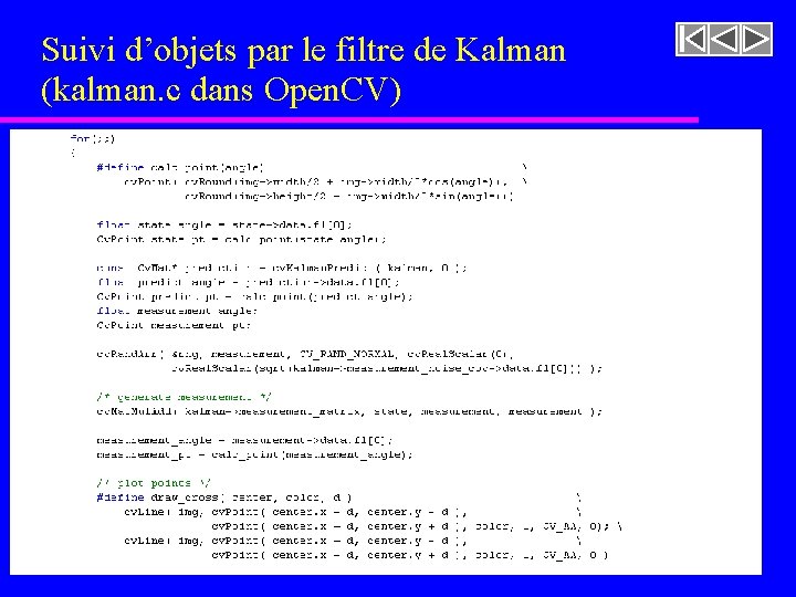 Suivi d’objets par le filtre de Kalman (kalman. c dans Open. CV) 