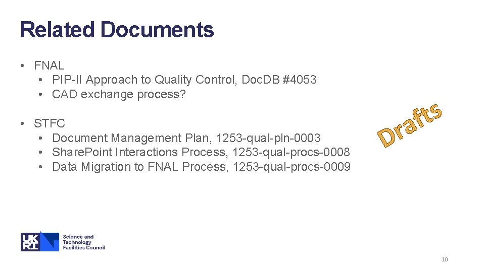 Related Documents • FNAL • PIP-II Approach to Quality Control, Doc. DB #4053 •