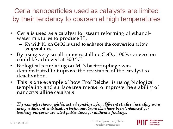Ceria nanoparticles used as catalysts are limited by their tendency to coarsen at high