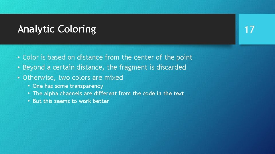 Analytic Coloring • Color is based on distance from the center of the point