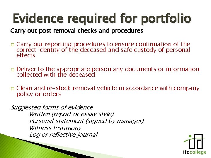 Evidence required for portfolio Carry out post removal checks and procedures � � �