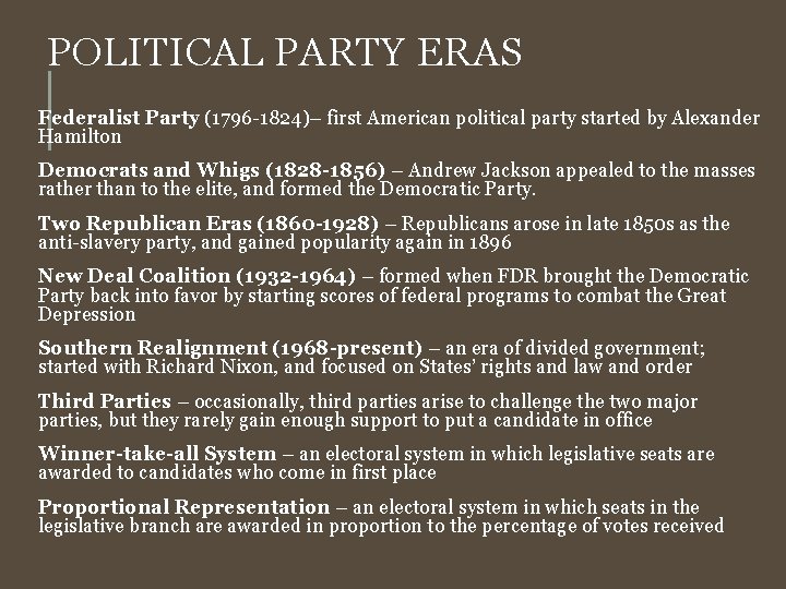 POLITICAL PARTY ERAS Federalist Party (1796 -1824)– first American political party started by Alexander