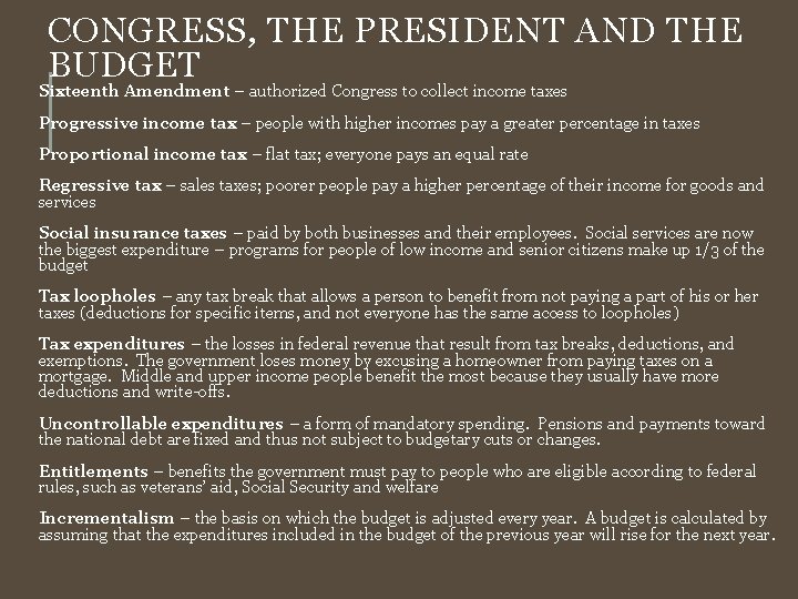 CONGRESS, THE PRESIDENT AND THE BUDGET Sixteenth Amendment – authorized Congress to collect income