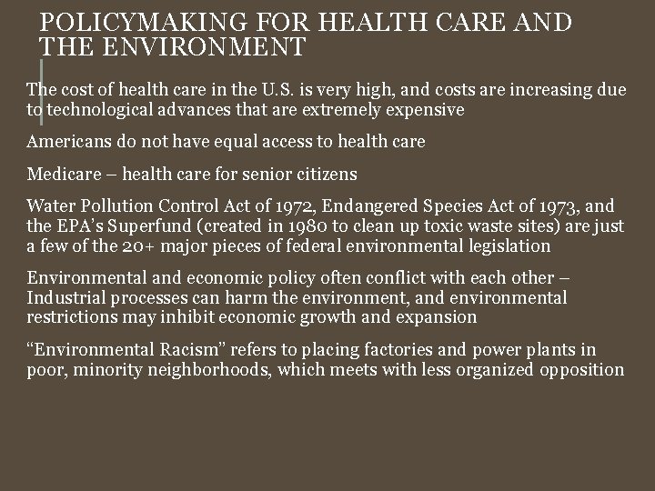 POLICYMAKING FOR HEALTH CARE AND THE ENVIRONMENT The cost of health care in the