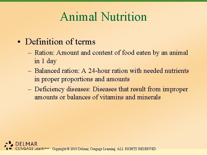 Animal Nutrition • Definition of terms – Ration: Amount and content of food eaten