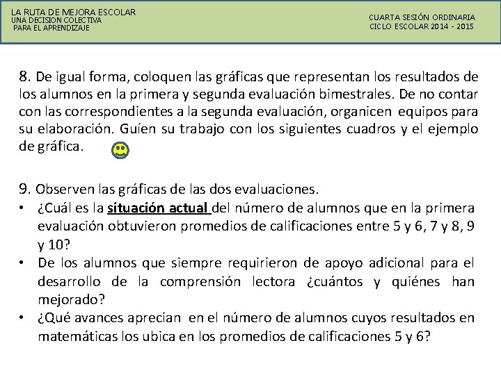 LA RUTA DE MEJORA ESCOLAR UNA DECISION COLECTIVA PARA EL APRENDIZAJE CUARTA SESIÓN ORDINARIA