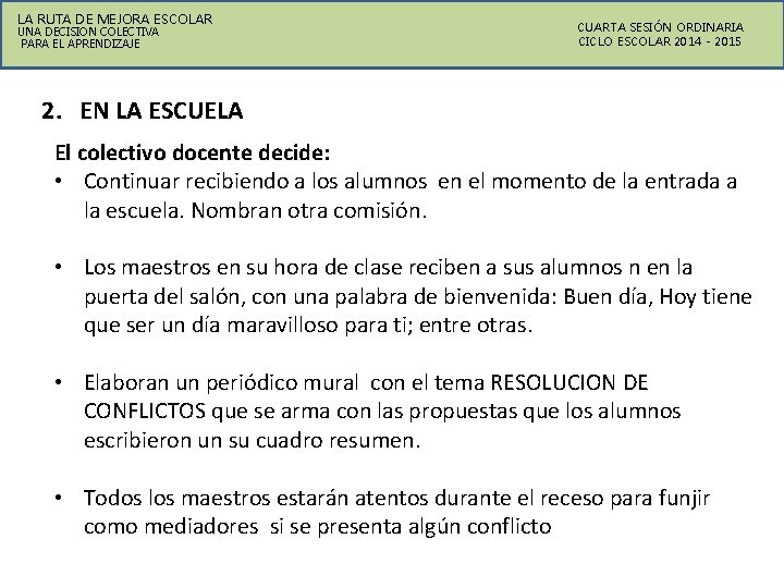 LA RUTA DE MEJORA ESCOLAR UNA DECISION COLECTIVA PARA EL APRENDIZAJE CUARTA SESIÓN ORDINARIA