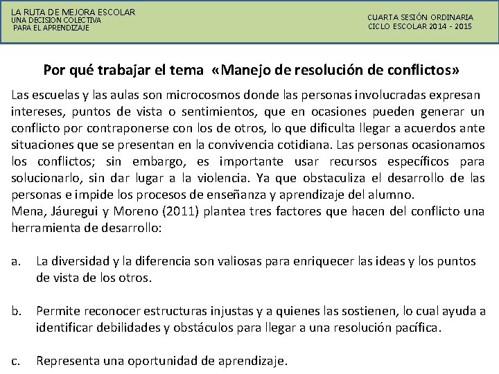 LA RUTA DE MEJORA ESCOLAR UNA DECISION COLECTIVA PARA EL APRENDIZAJE CUARTA SESIÓN ORDINARIA