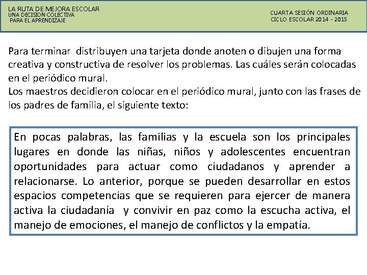 LA RUTA DE MEJORA ESCOLAR UNA DECISION COLECTIVA PARA EL APRENDIZAJE CUARTA SESIÓN ORDINARIA