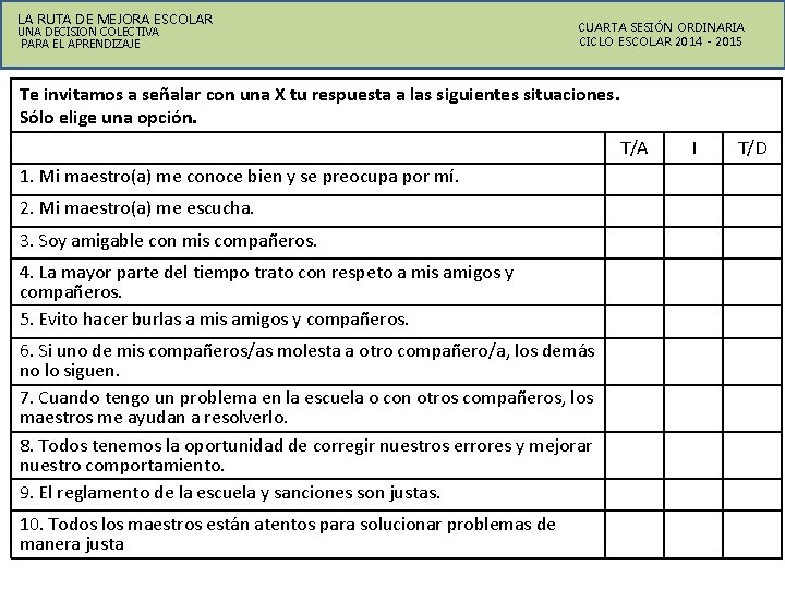 LA RUTA DE MEJORA ESCOLAR UNA DECISION COLECTIVA PARA EL APRENDIZAJE CUARTA SESIÓN ORDINARIA