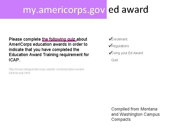 my. americorps. gov ed award Please complete the following quiz about Ameri. Corps education