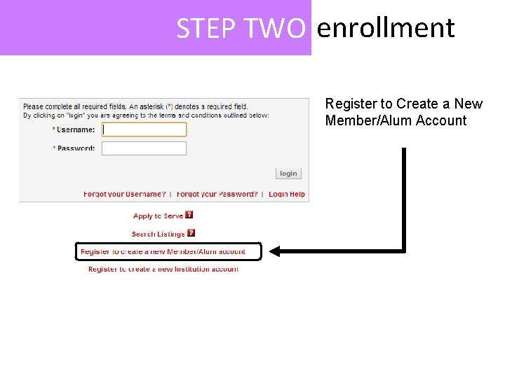 STEP TWO enrollment Register to Create a New Member/Alum Account 