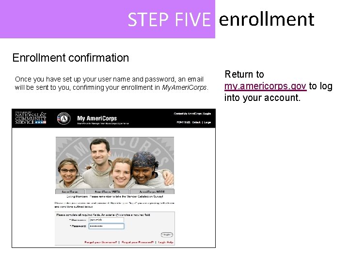 STEP FIVE enrollment Enrollment confirmation Once you have set up your user name and