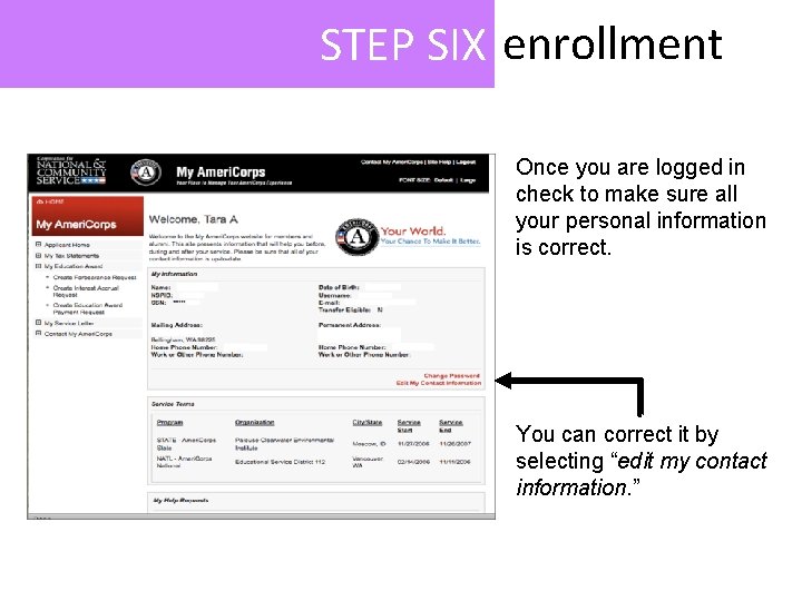 STEP SIX enrollment Once you are logged in check to make sure all your