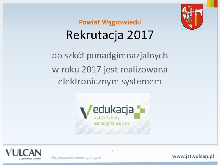 Powiat Wągrowiecki Rekrutacja 2017 do szkół ponadgimnazjalnych w roku 2017 jest realizowana elektronicznym systemem