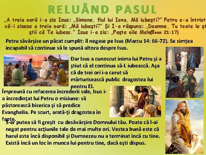 RELU ND PASUL „A treia oară i-a zis Isus: „Simone, fiul lui Iona, Mă