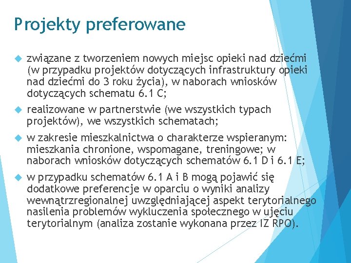 Projekty preferowane związane z tworzeniem nowych miejsc opieki nad dziećmi (w przypadku projektów dotyczących