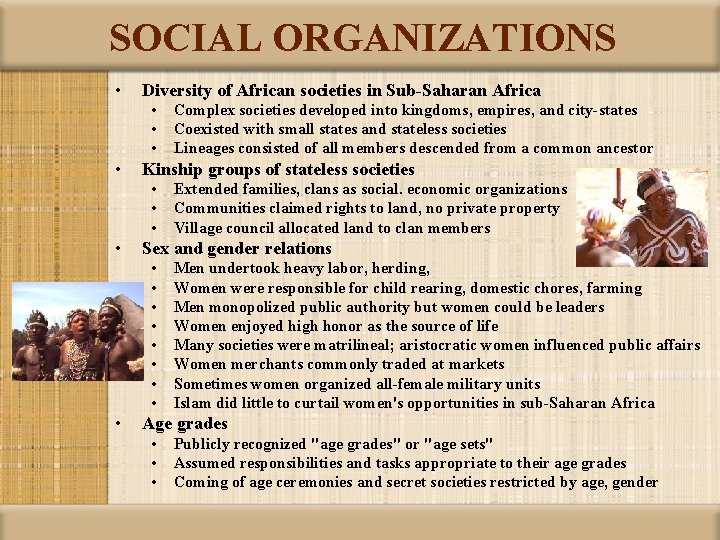 SOCIAL ORGANIZATIONS • Diversity of African societies in Sub-Saharan Africa • • Kinship groups
