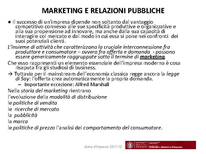 MARKETING E RELAZIONI PUBBLICHE ● Il successo di un’impresa dipende non soltanto dal vantaggio