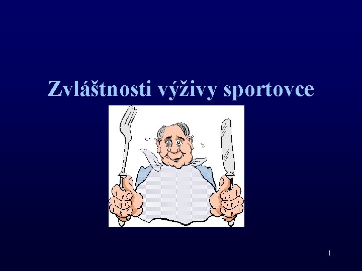 Zvláštnosti výživy sportovce 1 