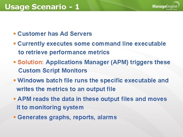 Usage Scenario - 1 Customer has Ad Servers Currently executes some command line executable