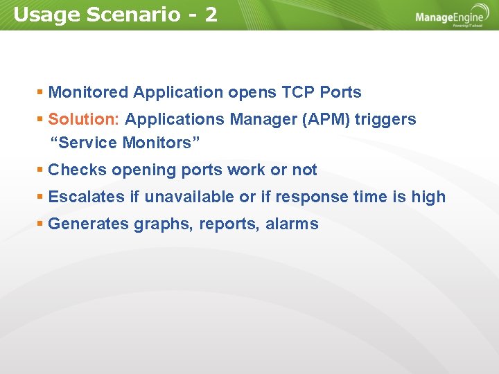 Usage Scenario - 2 Monitored Application opens TCP Ports Solution: Applications Manager (APM) triggers