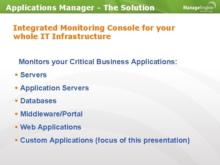 Applications Manager - The Solution Integrated Monitoring Console for your whole IT Infrastructure Monitors