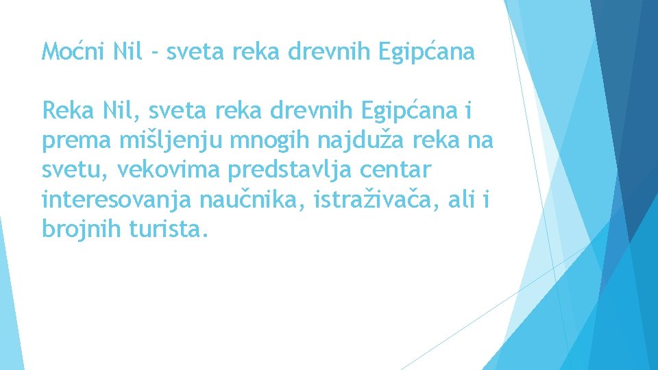 Moćni Nil - sveta reka drevnih Egipćana Reka Nil, sveta reka drevnih Egipćana i