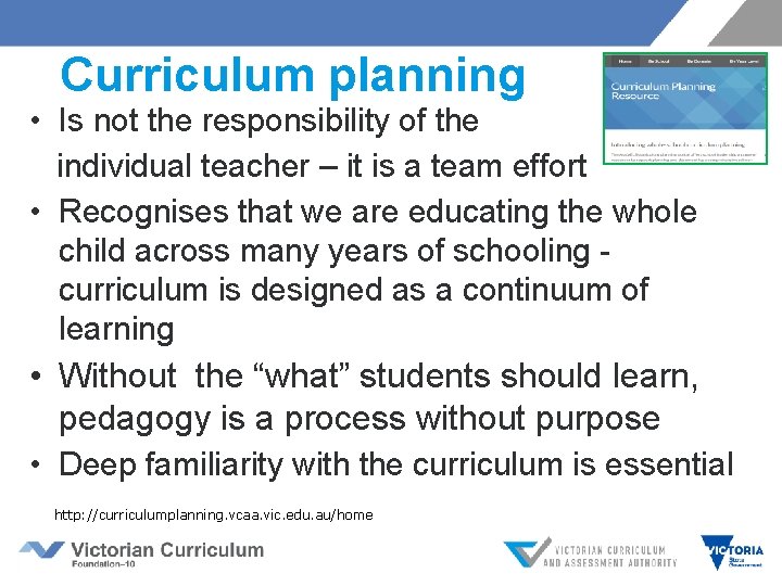 Curriculum planning • Is not the responsibility of the individual teacher – it is