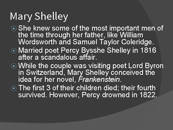 Mary Shelley ⦿ She knew some of the most important men of the time