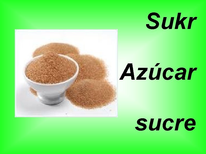 Sukr Azúcar sucre 