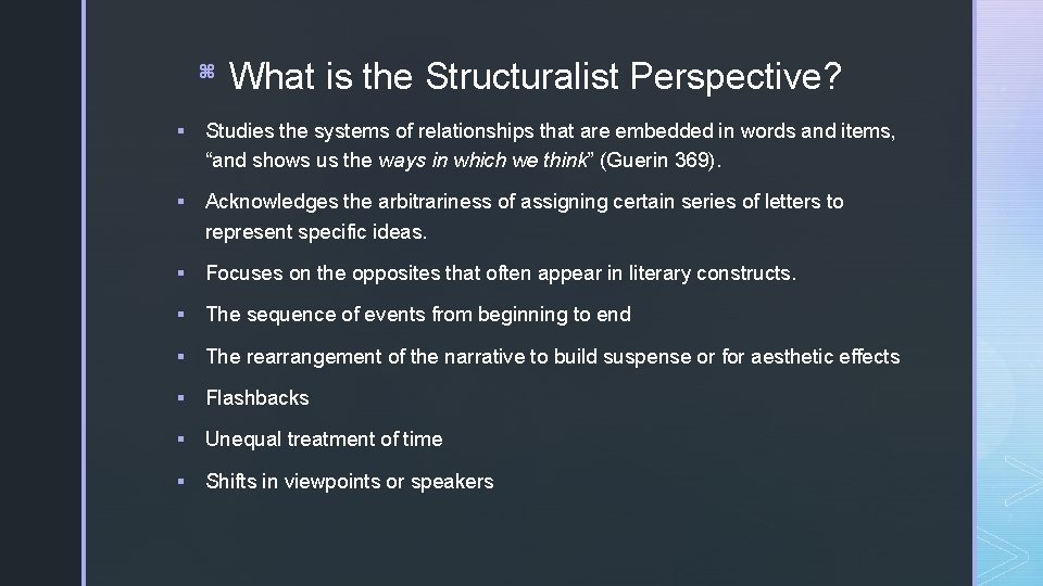 z What is the Structuralist Perspective? § Studies the systems of relationships that are