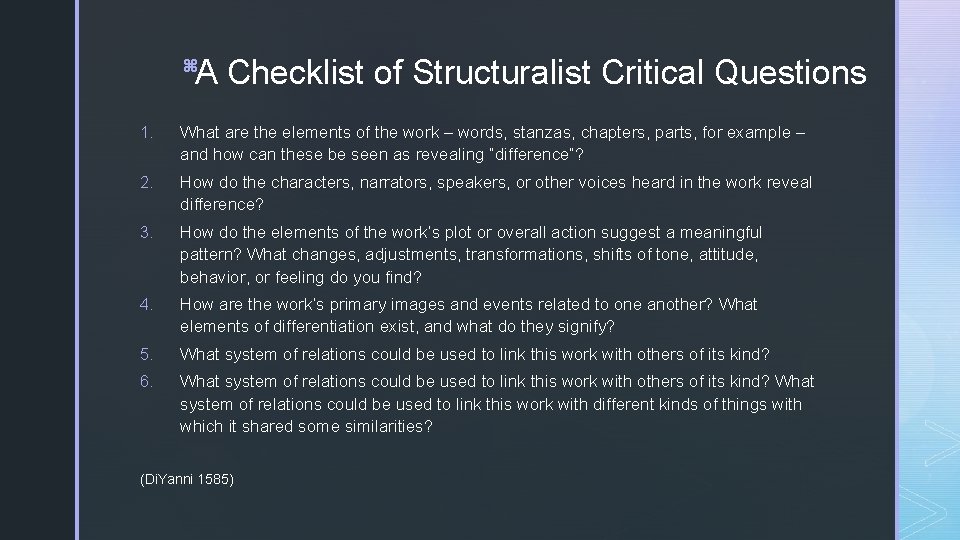 A Checklist of Structuralist Critical Questions z 1. What are the elements of the