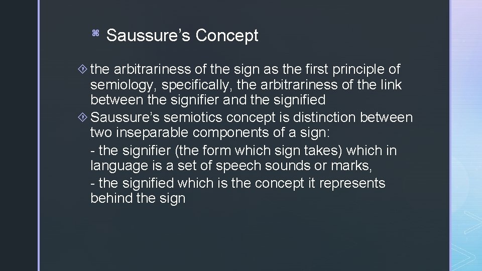 z Saussure’s Concept the arbitrariness of the sign as the first principle of semiology,